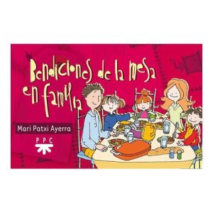 Bendiciones de la mesa en familia Mari Patxi Ayerra PPC editorial baraja cartas naipe religioso 1