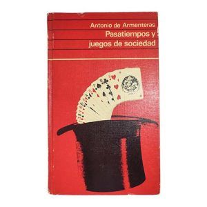 Libro Pasatiempos y juegos de sociedad Antonio de Armenteras circulo de lectores Editorial Gasso Hermanos 11